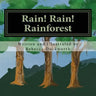 Rain! Rain! Rainforest: What is a Rainforest?