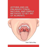 Asthma and an Enlarged Tonsil Natural and Simple Methods to Get Rid of Ailments