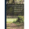 Cutter's Guide to the Eureka Springs of Arkansas ..