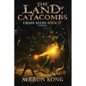 The Land: Catacombs: A Litrpg Saga