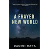 A Frayed New World: From Science Fiction to Society