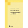 Introduction to Calculus and Analysis I