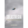 Solastalgia: An Anthology of Emotion in a Disappearing World