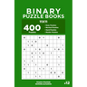 Binary Puzzle Books - 400 Easy to Master Puzzles 11x11 (Volume 12)