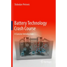 Battery Technology Crash Course: A Concise Introduction