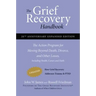 The Grief Recovery Handbook, 20th Anniversary Expanded Edition: The Action Program for Moving Beyond Death, Divorce, and Other Losses