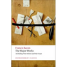 Francis Bacon: The Major Works