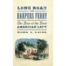 Long Road to Harpers Ferry: The Rise of the First American Left