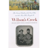 Wilson's Creek: The Second Battle of the Civil War and the Men Who Fought It