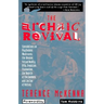 The Archaic Revival: Speculations on Psychedelic Mushrooms, the Amazon, Virtual Reality, Ufos, Evolut