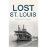 Lost St. Louis