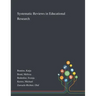 Systematic Reviews in Educational Research