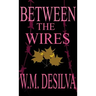Between The Wires