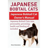 Japanese Bobtail Cats. Japanese Bobtail Cat Owners Manual. Japanese Bobtail Cats