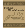 Ancient Mounds in Ohio: Finding Ohio Mounds
