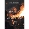 The Society of Masterless Men: A Love Story