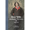Oscar Wilde - The Complete Interviews - Volume Two