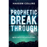 Prophetic Breakthrough: Decrees That Break Curses and Release Blessings