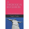 A Theological Revolution: Critiquing and Rewriting the Doctrine of Creation and Redemption