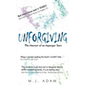 Unforgiving: The Memoir of an Asperger Teen