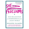 She Proclaims: Our Declaration of Independence from a Man's World