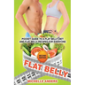 Flat Belly [Second Edition]: Pocket Guide to a Flat Belly Diet and Flat Belly Recipes for Everyone