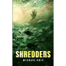 Shredders