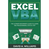 Excel VBA: The Ultimate Beginner's Guide to Learn VBA Programming Step by Step