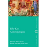 Fifty Key Anthropologists