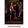 Guy Fawkes, or, a Complete History of the Gunpowder Treason
