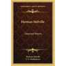 Herman Melville: Selected Poems