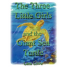 The Three Little Girls and the Giant Sea Turtle