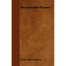 The Character Of Jesus