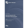 Moving towards 6G Wireless Technologies
