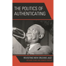 The Politics of Authenticating: Revisiting New Orleans Jazz