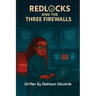 RedLocks and the Three Firewalls