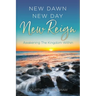 New Dawn New Day New Reign: Awakening The Kingdom Within