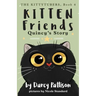 Kitten Friends: Quincy's Story