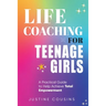 Life Coaching for Teenage Girls