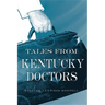 Tales from Kentucky Doctors