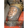 Robert `Curthose', Duke of Normandy [C.1050-1134]