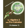 Solutions Manual for Algebra 2 and Pre-Calculus (Volume I)