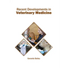 Recent Developments in Veterinary Medicine