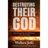 Destroying Their God: How I Fought My Evil Half-Brother to Save My Children