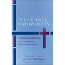 Reformed Catholicity: The Promise of Retrieval for Theology and Biblical Interpretation