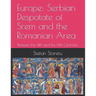 Europe: Serbian Despotate of Srem and the Romanian Area: Between the 14th and the 16th Centuries