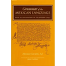 Grammar of the Mexican Language with an Explanation of Its Adverbs: (1645)