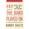 And the Band Played on: Politics, People, and the AIDS Epidemic
