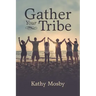 Gather Your Tribe