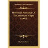 Historical Romance of the American Negro (1902)